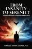 From Insanity to Serenity