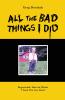 All The Bad Things I Did