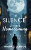 THE SILENCE WITHIN HOMECOMING