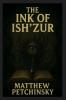 The Ink of Ish'Zur