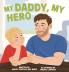 My Daddy My Hero