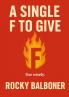 A Single F to Give