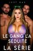 Le Gang l'a Séduite