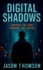 Digital Shadows