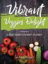 Vibrant Veggie Delights