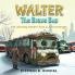 Walter the Brave Bus