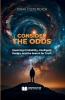 Consider The Odds - Exploring Probability Intelligent Design and the Search for Truth