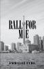 Ball For Me