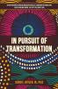 IN PURSUIT OF TRANSFORMATION