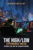 The High/Low A Psychological Thriller of Greed Fear and the Illusion of Control