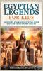 Egyptian Legends For Kids