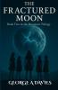 The Fractured Moon Book 2 Of The Resonant Trilogy