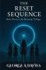 The Reset Sequence Book 3 Of The Resonant Trilogy