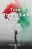 Toxic Temptations First Fracture