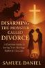 DISARMING THE MONSTER CALLED DIVORCE