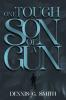 ONE TOUGH SON OF A GUN