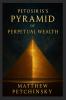 Petosiris's Pyramid of Perpetual Wealth