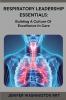 Respiratory Leadership Essentials
