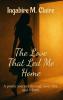 The Love That Led Me Home