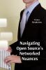 Navigating Open Source's Networked Nuances