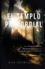 The Primal Temple / El Templo Primordial