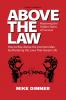 ABOVE THE LAW