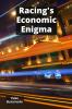 Racing's Economic Enigma