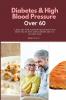 Diabetes & High Blood Pressure Over 60