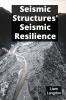 Seismic Structures' Seismic Resilience