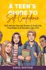 A TEEN'S GUIDE TO SELF-CONFIDENCE