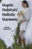 Haptic Habitats' Holistic Harmony