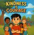 Kindness is Courage