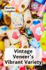 Vintage Veneer's Vibrant Variety