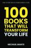 100 Books that will transform your life