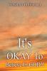 It's Okay To Believe In God