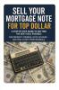 Sell Your Mortgage Note for Top Dollar