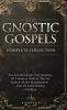The Gnostic Gospels Complete Collection