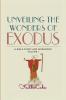Unveiling the Wonders of Exodus