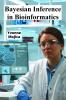 Bayesian Inference in Bioinformatics