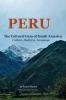 PERU THE CULTURAL GEM OF SOUTH AMERICA
