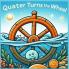 Quarter Turns The Wheel