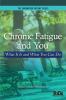 Chronic Fatigue and You