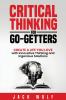Critical Thinking for Go-Getters