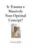 Is Trauma a Massively Non-Optimal Concept?