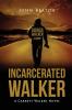 Incarcerated Walker