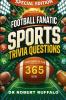 Football Fanatic Sports Trivia Questions Your Daily Dose for 365 Days