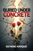 Buried Under Concrete