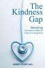 THE KINDNESS GAP