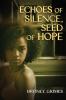 ECHOES OF SILENCE SEEDS OF HOPE