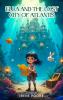 Ella And The Lost City Of Atlantis